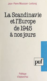 Téléchargez le livre :  La Scandinavie et l'Europe de 1945 à nos jours