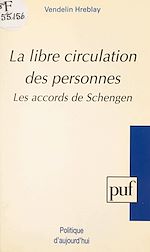 Télécharger le livre :  La libre circulation des personnes : les accords de Schengen