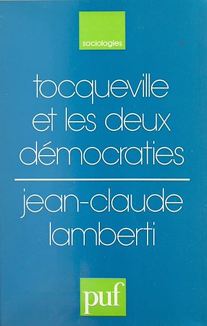 Téléchargez le livre :  Tocqueville et les deux démocraties
