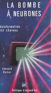 Téléchargez le livre :  La bombe à Neurones