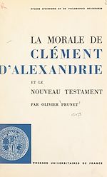 Télécharger le livre :  La morale de Clément d'Alexandrie et le Nouveau Testament