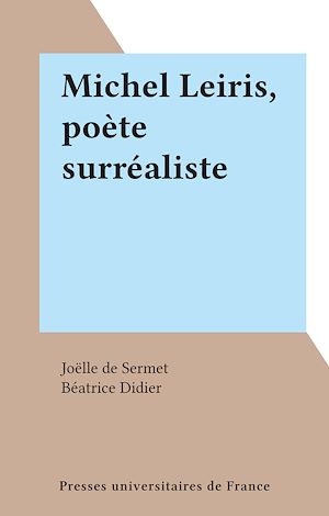 Téléchargez le livre :  Michel Leiris, poète surréaliste