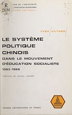 Download this eBook Le système politique chinois dans le mouvement d'éducation socialiste