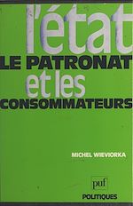 Télécharger le livre :  L'État, le patronat et les consommateurs