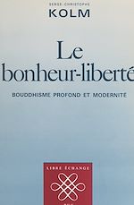 Télécharger le livre :  Le bonheur-liberté
