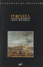 Télécharger le livre :  Porneia, de la maîtrise du corps à la privation sensorielle