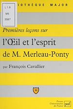 Télécharger le livre :  Premières leçons sur "L'œil et l'esprit" de Maurice Merleau-Ponty