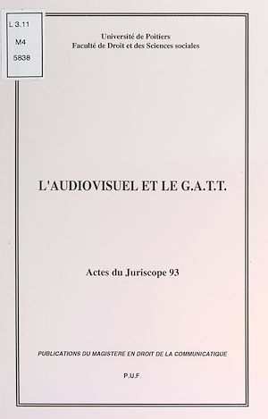 Téléchargez le livre :  L'audiovisuel et le G.A.T.T.