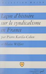 Télécharger le livre :  Leçon d'histoire sur le syndicalisme en France