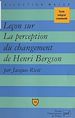 Télécharger le livre :  Leçon sur La perception du changement, de Henri Bergson
