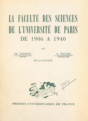 Téléchargez le livre :  La Faculté des sciences de l'Université de Paris de 1906 à 1940