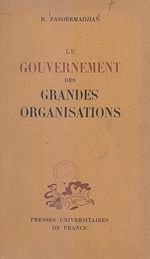 Télécharger le livre :  Le gouvernement des grandes organisations