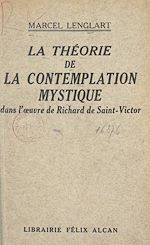 Télécharger le livre :  La théorie de la contemplation mystique dans l'œuvre de Richard de Saint-Victor