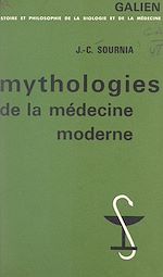 Télécharger le livre :  Mythologies de la médecine moderne