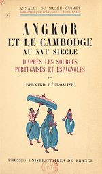 Télécharger le livre :  Angkor et le Cambodge au XVIe siècle d'après les sources portugaises et espagnoles