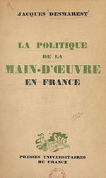 Télécharger le livre :  La politique de la main-d'œuvre en France