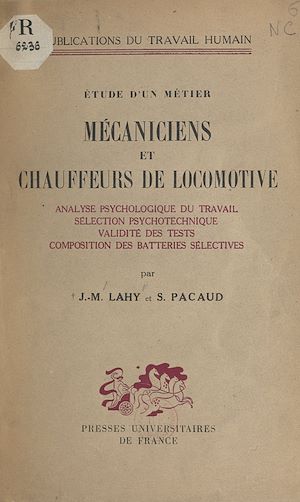 Téléchargez le livre :  Étude d'un métier : analyse psychologique du travail des mécaniciens et des chauffeurs de locomotive