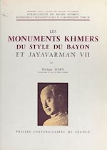 Télécharger le livre :  Les monuments khmers du style du Bàyon et Jayavarman VII