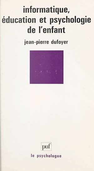 Téléchargez le livre :  Informatique, éducation et psychologie de l'enfant
