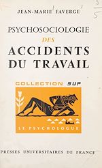 Télécharger le livre :  Psychosociologie des accidents du travail