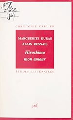 Télécharger le livre :  Marguerite Duras, Alain Resnais : Hiroshima mon amour