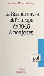 Télécharger le livre :  La Scandinavie et l'Europe de 1945 à nos jours