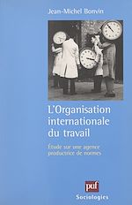Télécharger le livre :  L'Organisation Internationale du Travail
