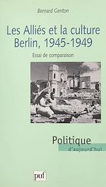 Télécharger le livre :  Les alliés et la culture : Berlin 1945-1949