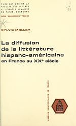 Télécharger le livre :  La diffusion de la littérature hispano-américaine en France au XXe siècle