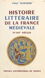 Télécharger le livre :  Histoire littéraire de la France médiévale, VIe-XIVe siècles