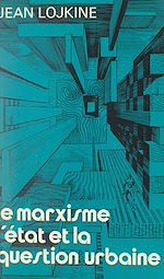 Télécharger le livre :  Le marxisme, l'État et la question urbaine