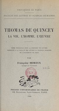 Téléchargez le livre :  Thomas de Quincey : la vie, l'homme, l'œuvre