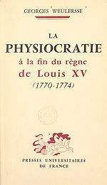 Download this eBook La physiocratie à la fin du règne de Louis XV, 1770-1774