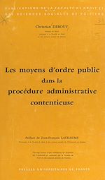 Télécharger le livre :  Les moyens d'ordre public dans la procédure administrative contentieuse
