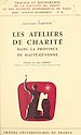Télécharger le livre :  Les ateliers de charité dans la province de Haute-Guyenne
