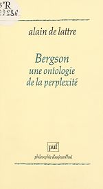 Download this eBook Bergson, une ontologie de la perplexité