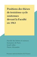 Télécharger le livre :  Positions des thèses de troisième cycle soutenues devant la Faculté en 1963