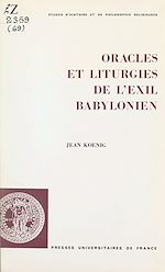 Télécharger le livre :  Oracles et liturgies de l'exil babylonien
