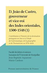 Télécharger le livre :  D. João de Castro, gouverneur et vice-roi des Indes orientales, 1500-1548 (1)