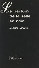 Télécharger le livre :  Le parfum de la salle en noir