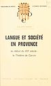 Télécharger le livre :  Langue et société en Provence au début du XIXe siècle : le théâtre de Carvin