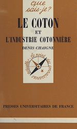 Télécharger le livre :  Le coton et l'industrie cotonnière