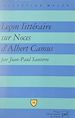 Télécharger le livre :  Leçon littéraire sur Noces, d'Albert Camus