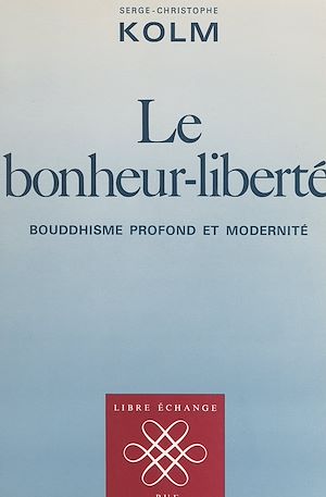 Téléchargez le livre :  Le bonheur-liberté