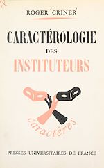Télécharger le livre :  Caractérologie des instituteurs