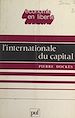Télécharger le livre :  L'internationale du capital