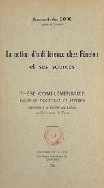 Download this eBook La notion d'indifférence chez Fénelon et ses sources