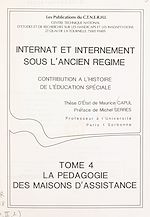 Download this eBook Internat et internement sous l'Ancien régime. Contribution à l'histoire de l'éducation spéciale (4)