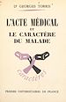 Télécharger le livre :  L'acte médical et le caractère du malade