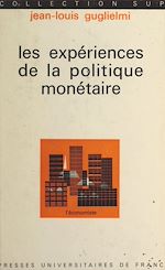 Télécharger le livre :  Les expériences de la politique monétaire
